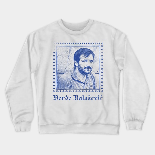 Đorđe Balašević / Serbian Singer Fan Art Design Crewneck Sweatshirt by DankFutura